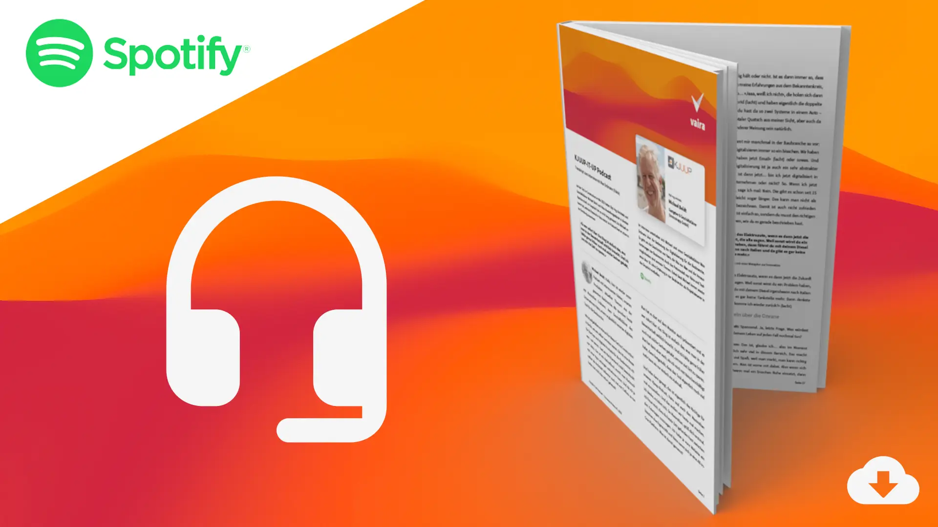 Titelbild zur News KJUUP-IT-UP Podcast. Eine PDF des Transkripts des Interviews neben einem Kopfhörer mit Mikrofon. In der Ecke außerdem das Logo von Spotify und ein Download-Icon.