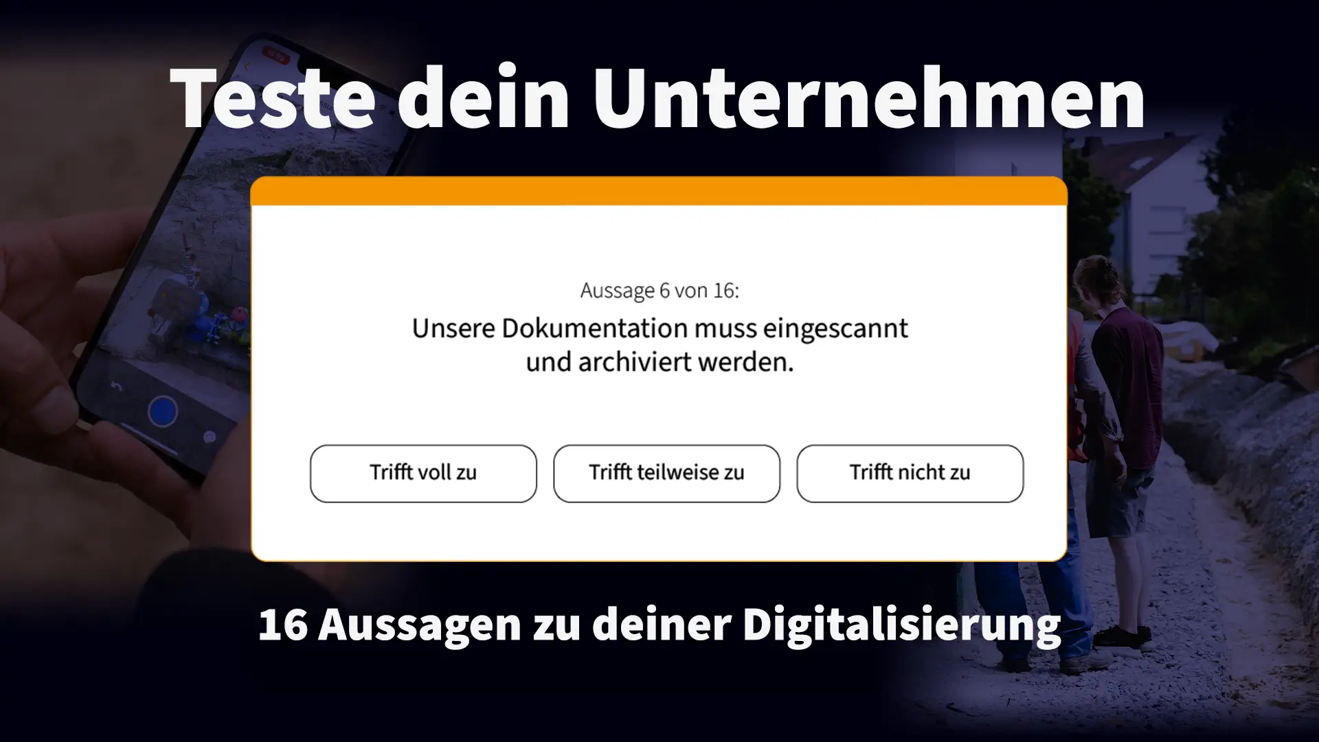 Thumnail: Teste dein Unternehmen. Screenshot einer Frage. 16 Aussagen zu deiner Digitalisierung. – Selbsteinschätzungstest für Bauunternehmen zu ihrer Digitalisierung